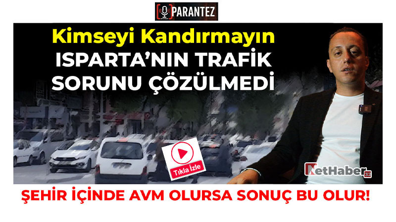 Isparta'nın Trafik Sorunu Giderek Derinleşiyor