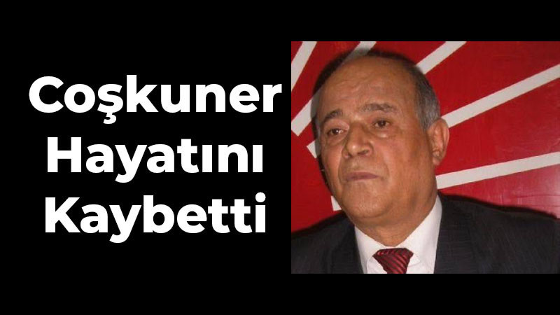 Mevlüt Coşkuner Hayatını Kaybetti
