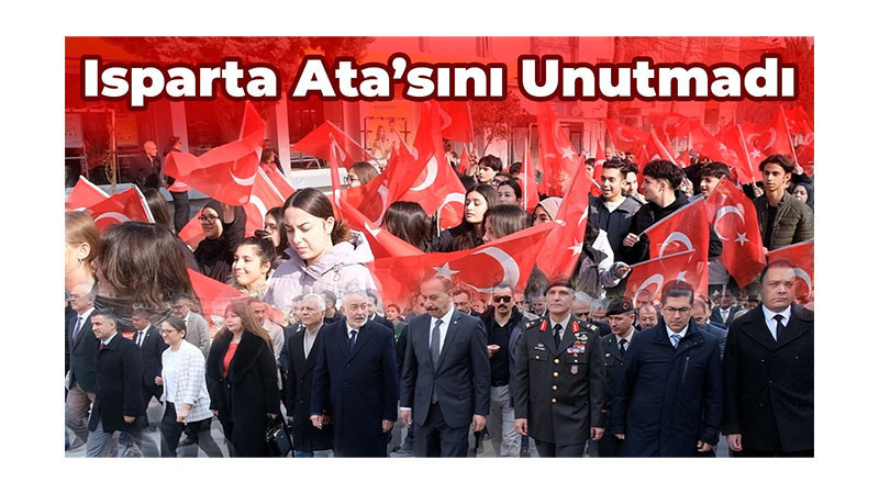 ISPARTA ATA'SINI UNUTMADI