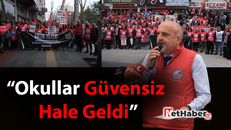 Isparta’da Öğretmenler Yürüdü: “Okullar Güvensiz Hale Geldi”