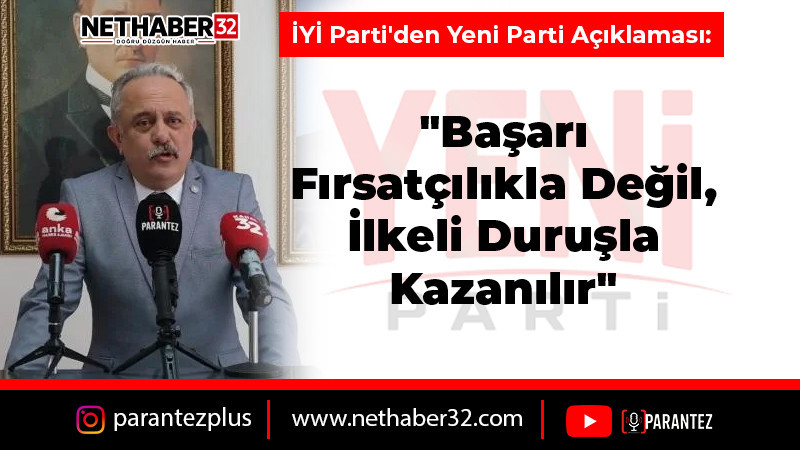İYİ Parti'den Yeni Parti Açıklaması: 