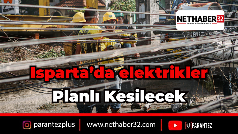 Isparta Elektrik Kesintisi: 18 Ekim Pazar Kesinti Listesi