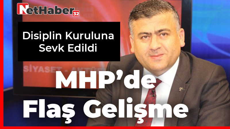 MHP'de Flaş Gelişme: İsa Yalçın Disiplin Kuruluna Sevk Edildi 