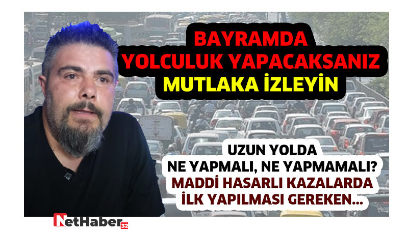 Bayram Yolculuğunda Bunları Asla Yapmayın!