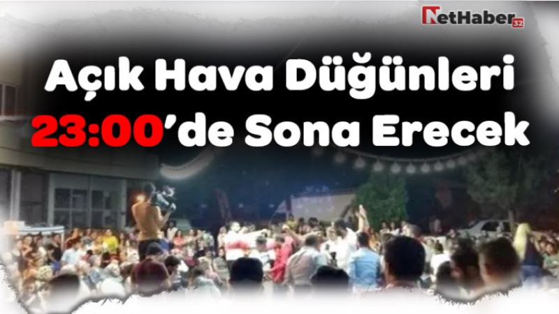 Açık Hava Düğünleri 23:00'de Sona Erecek 