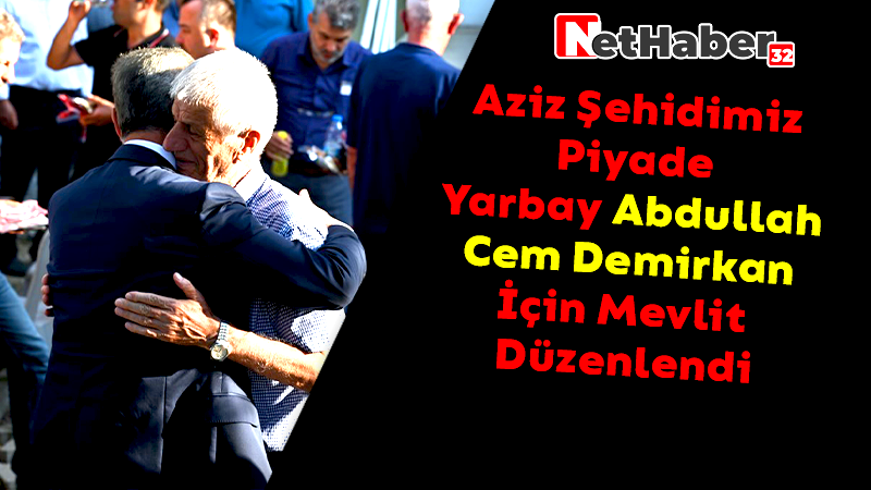 Aziz Şehidimiz Piyade Yarbay Abdullah Cem Demirkan İçin Mevlit Düzenlendi