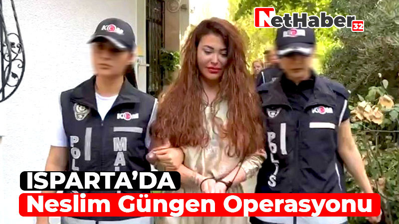 Isparta'da Neslim Güngen Operasyonu 