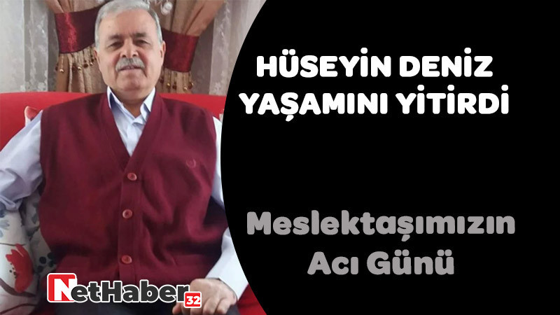 Hüseyin Deniz Yaşamını Yitirdi 