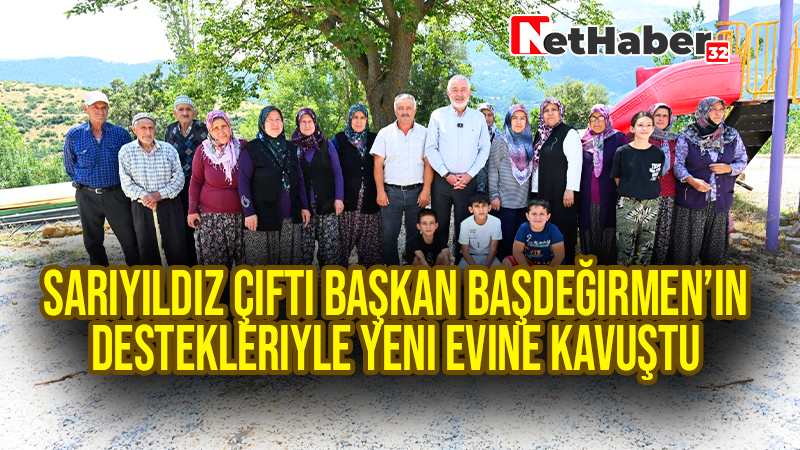 Sarıyıldız çifti Başkan Başdeğirmen’in destekleriyle yeni evine kavuştu 