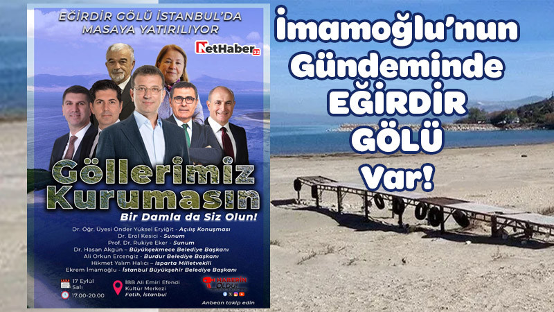 İmamoğlu'nun Gündeminde Eğirdir Gölü Var! 