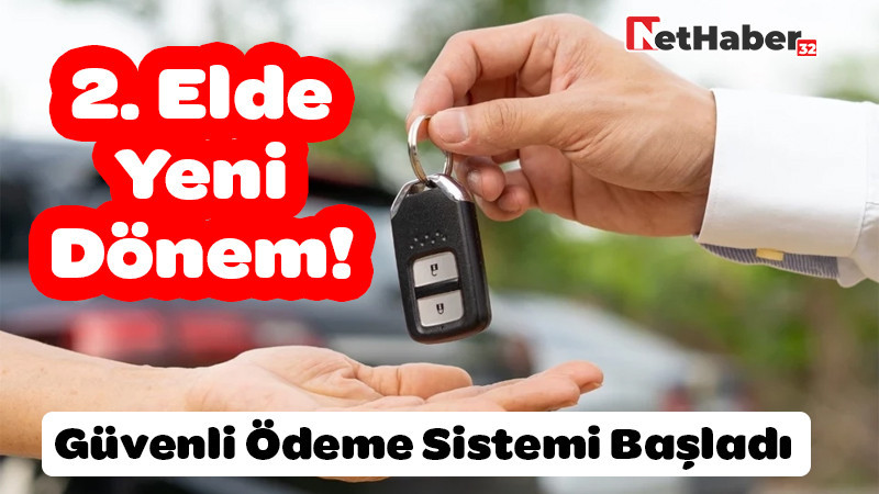 2. Elde Yeni Dönem: Güvenli Ödeme Sistemi Başladı 