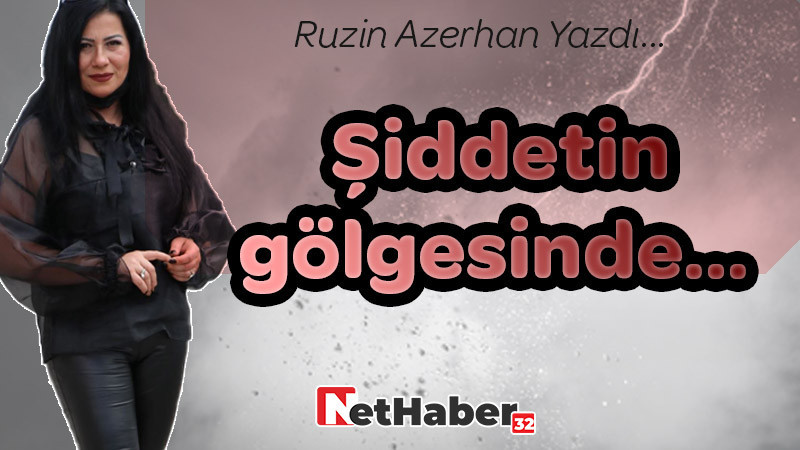 Şiddetin gölgesinde… 