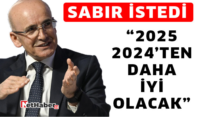 Sabır İstedi: 2025 2024'ten Daha İyi Olacak! 