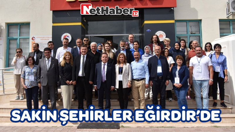 Sakin Şehirler Eğirdir'de Toplandı