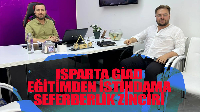 ISPARTA GİAD EĞİTİMDEN İSTİHDAMA SEFERBERLİK ZİNCİRİ