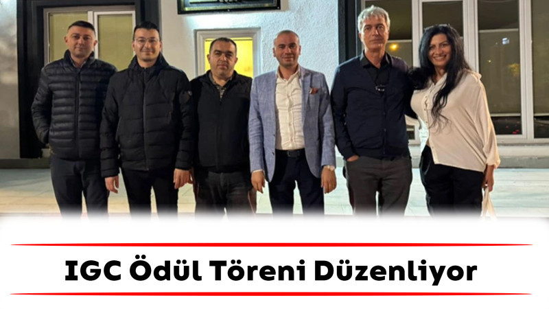 IGC Ödül Töreni Düzenleyecek 