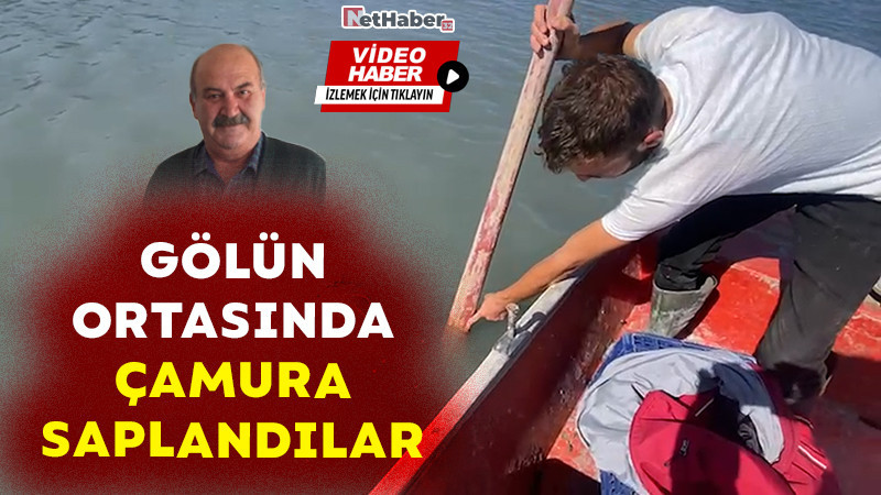 Gölün Ortasında Çamura Saplandılar!