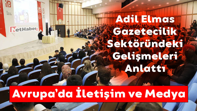 Adil Elmas Gazetecilik Sektöründeki Gelişmeleri Anlattı