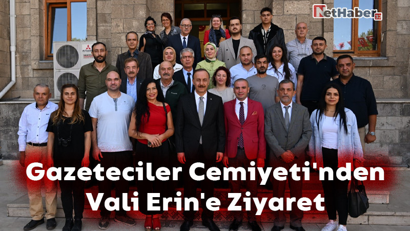 Gazeteciler Cemiyeti'nden  Vali Erin'e Ziyaret 