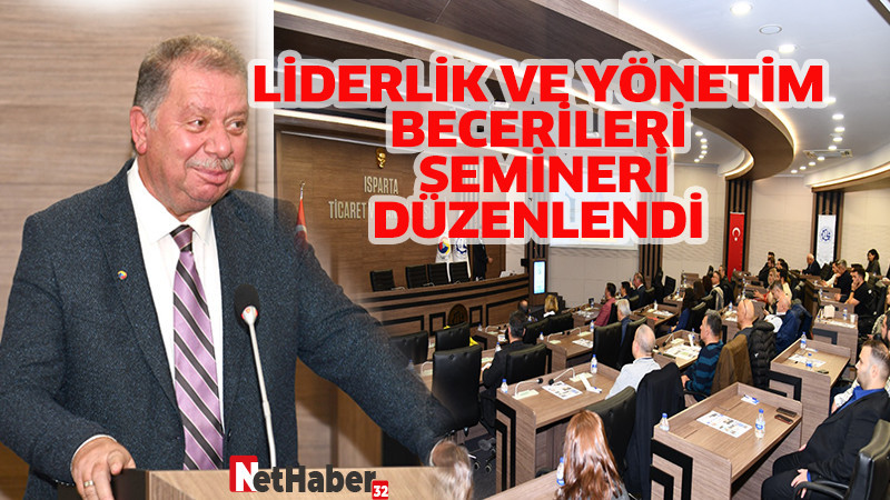 LİDERLİK VE YÖNETİM BECERİLERİ SEMİNERİ DÜZENLENDİ