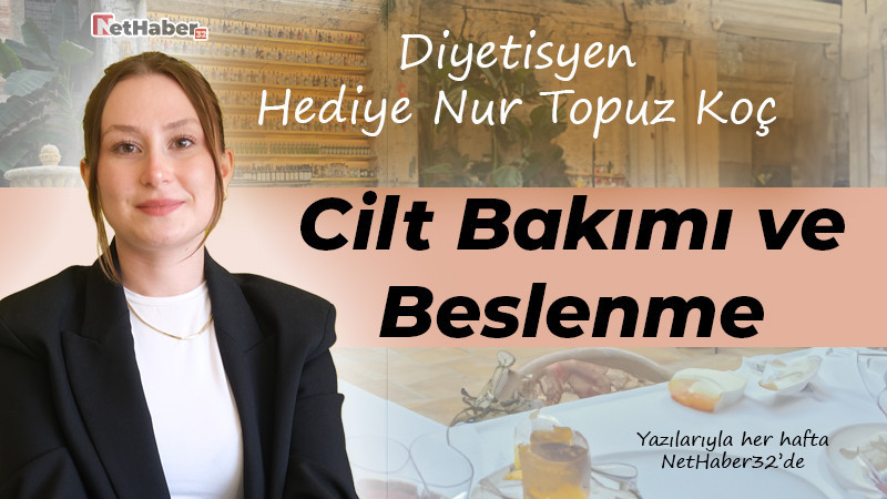 Uzmanından ipuçları: Cilt Bakımı ve Beslenme