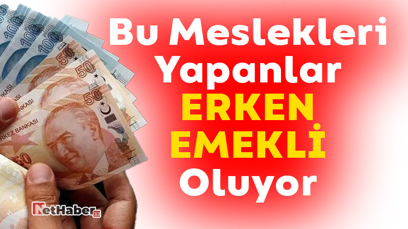 Bu Meslekleri Yapanlar Erken Emekli Oluyor 