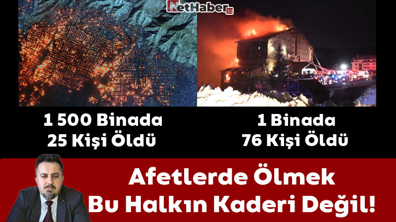 Afetlerde Ölmek Bu Halkın Kaderi Değil!