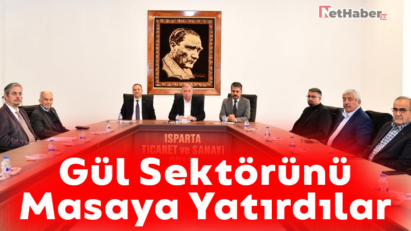 Gül Sektörünü Masaya Yatırdılar 