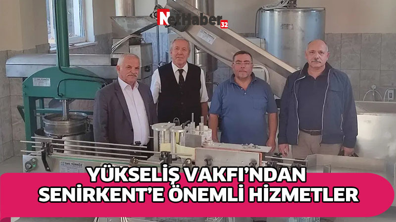 YÜKSELİŞ VAKFI'NDAN  SENİRKENT’E ÖNEMLİ HİZMETLER