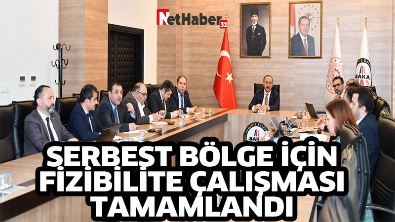 SERBEST BÖLGE İÇİN FİZİBİLİTE  ÇALIŞMASI TAMAMLANDI