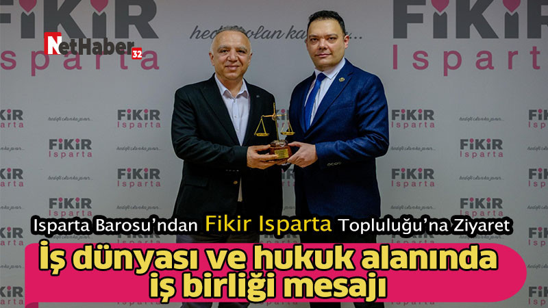 Isparta Barosu’ndan Fikir Isparta Topluluğu’na Ziyaret