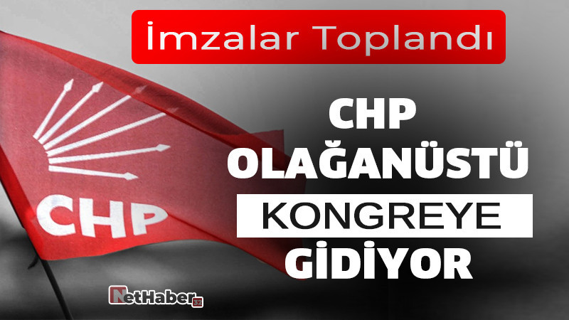 CHP Olağanüstü Kongresine Gidiyor! 