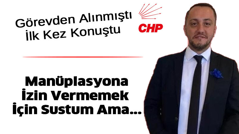 Manüplasyona İzin Vermemek İçin Sustum Ama... 