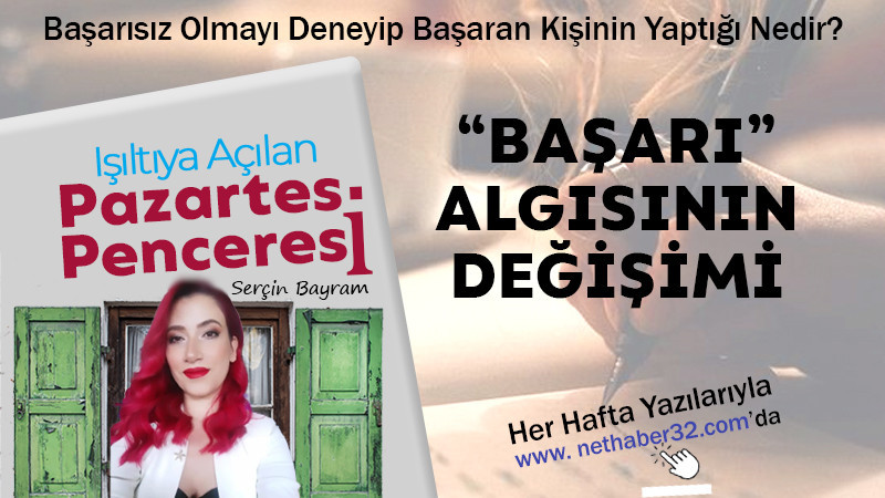 “BAŞARI” ALGISININ DEĞİŞİMİ: Başarısız Olmayı Deneyip Başaran Kişinin Yaptığı Nedir?