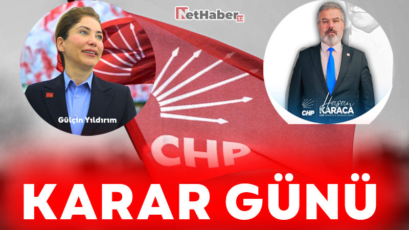 CHP'de Karar Günü 