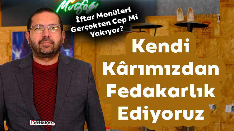 İftar Menüleri Gerçekten Cep Mi Yakıyor? 