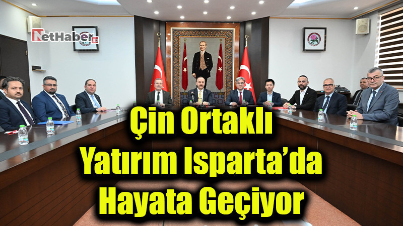 Çin Ortaklı Yatırım Isparta’da Hayata Geçiyor: 800 Milyon TL’lik Araç Üretim Tesisi Kurulacak