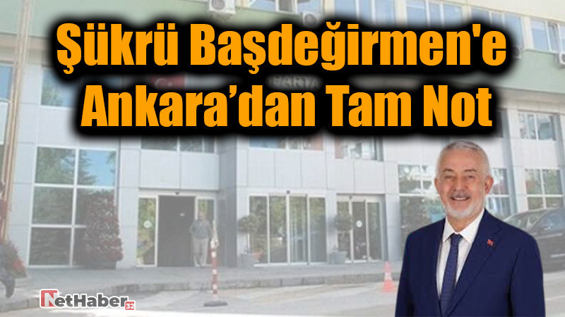 AK Parti'nin Gözbebeği: Şükrü Başdeğirmen'e Ankara’dan Tam Not