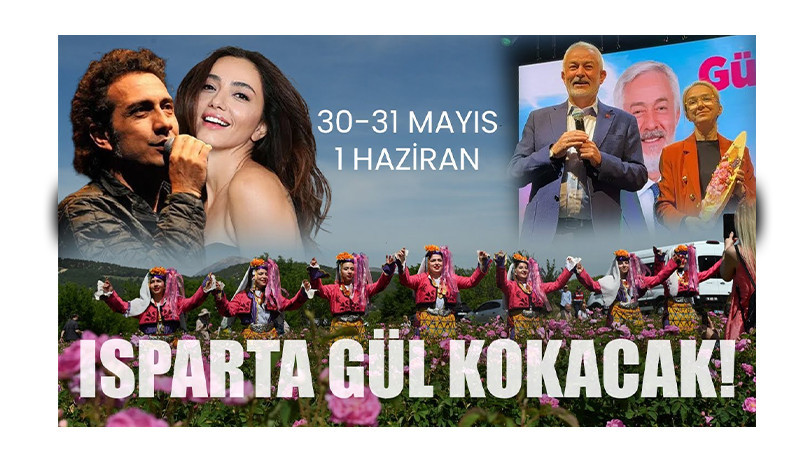 Isparta Gül Kokacak: Uluslararası Gül Festivali Başlıyor!
