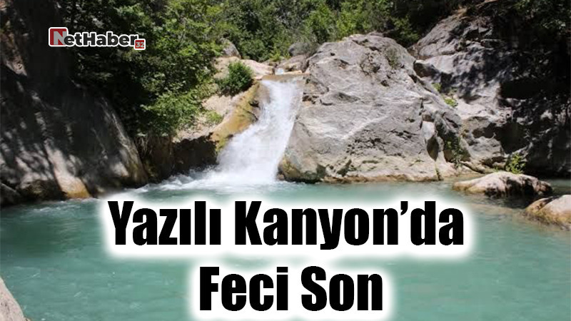 Yazılı Kanyon’da Feci Son: Üniversiteli Enes Sarıkaya Hayatını Kaybetti