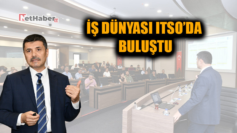 İŞ DÜNYASI ITSO’DA BULUŞTU:  KOSGEB DESTEKLERİ YOĞUN İLGİ GÖRDÜ