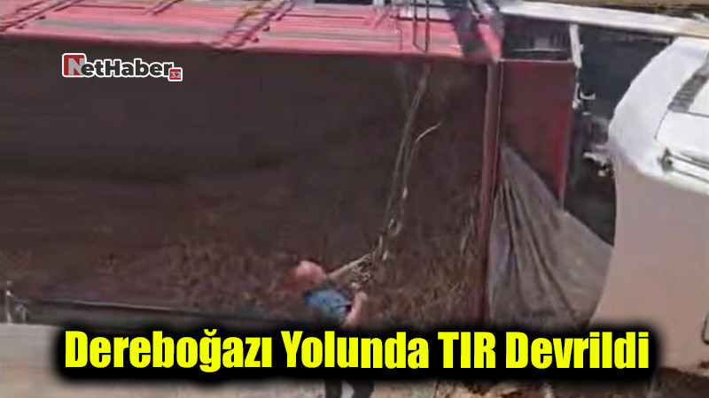 Dereboğazı Yolunda TIR Devrildi: Trafik Kilitlendi