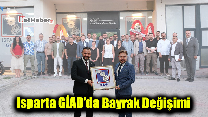 Isparta GİAD’da Bayrak Değişimi: Yeni Başkan Ahmet Yarar Oldu