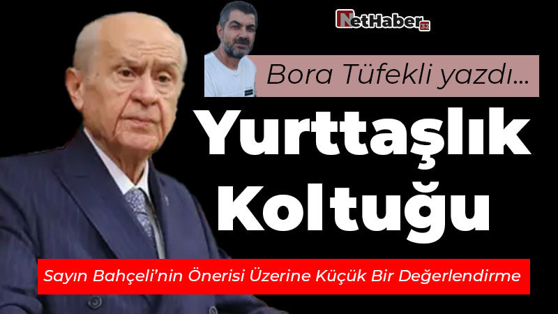 Bahçeli'nin Önerisi Üzerine Kısa Bir Değerlendirme: Yurttaşlık Koltuğu 