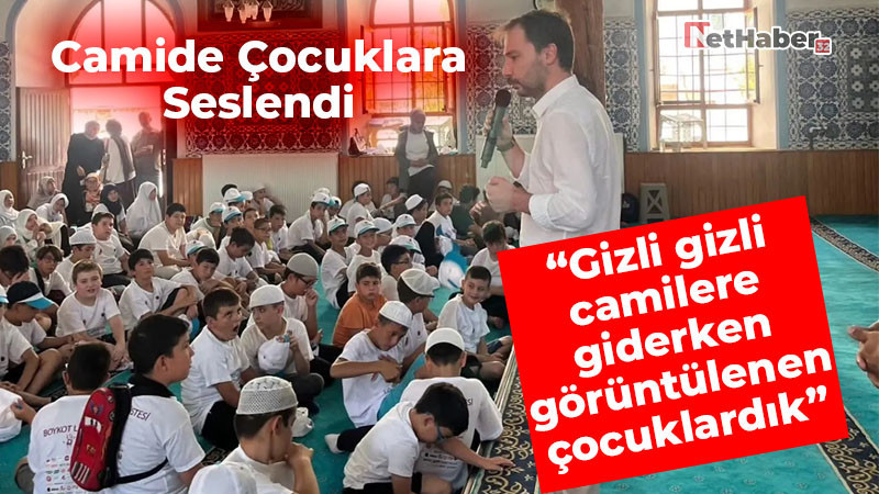 AK Parti İl Başkanı Camide Çocuklara Seslendi: 