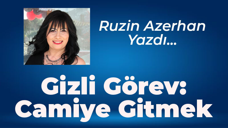Gizli Görev: Camiye Gitmek