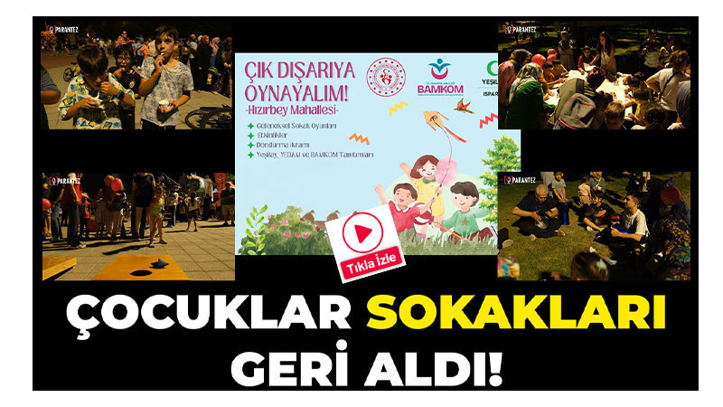 Çocuklar Sokakları Geri Aldı! 