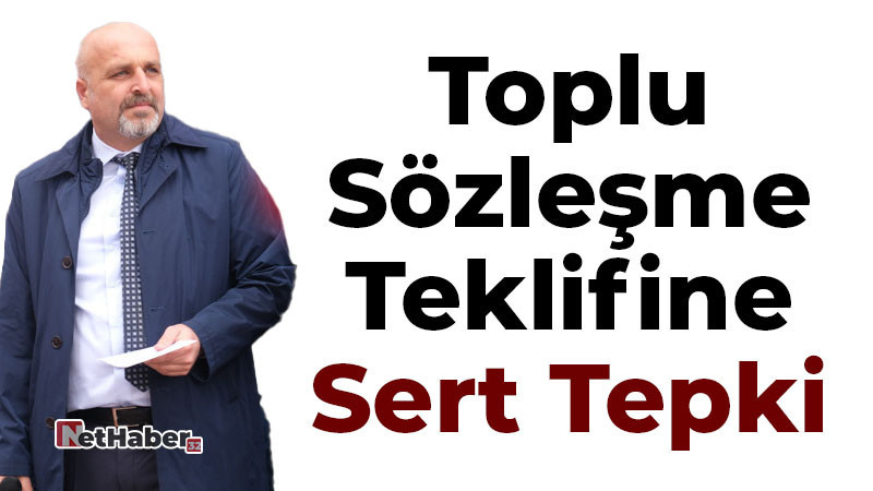 Toplu Sözleşme Teklifine Sert Tepki 