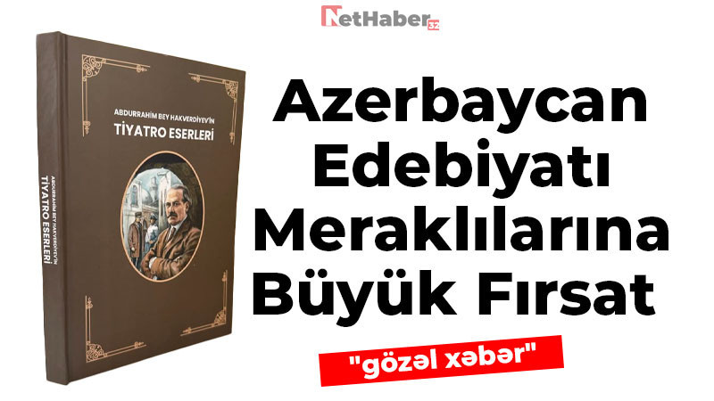 Azerbaycan Edebiyatına Meraklı Olanlara Müjde