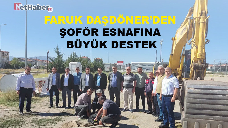 Faruk Daşdöner’den Şoför Esnafına Büyük Destek: Akaryakıt İstasyonu Projesi Başladı